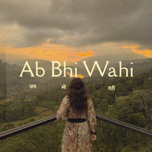 Ab Bhi Wahi