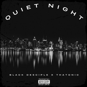 Quiet Night by Black Desciple, Thatonic