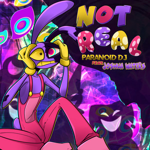 Not Real by PARANOiD DJ, Joshua Waters