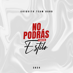 Chiquito Team Band - No Podrás