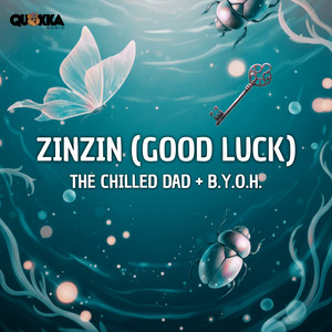 Zinzin (Good Luck) by Quokka Music, B.Y.O.H., The Chilled Dad