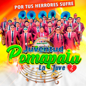 BANDA JUVENTUD POMAPATA LA JUVE - Me Estas Sacando La Vuelta