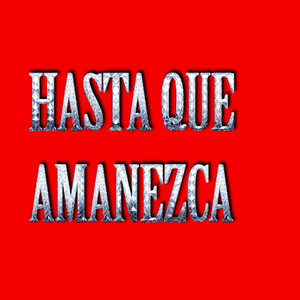 Hasta Que Amanezca by Osiris806 Produciendo