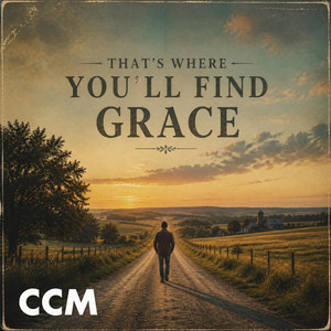 That's Where You'll Find Grace by Cross Connection Music