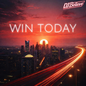 Win Today by DJBelieve