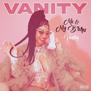 Me And My Bitches by Vanity