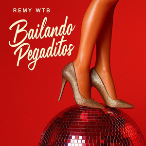 Bailando Pegadito by Remy WTB