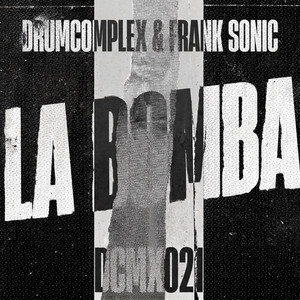 La Bomba by Drumcomplex, Frank Sonic
