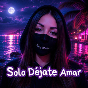 Solo dejate amar by Eimy MUSICA
