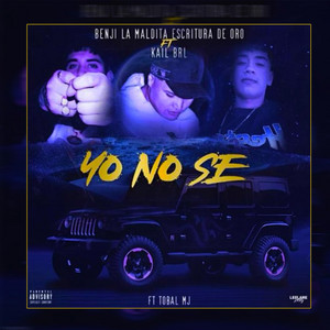 Yo Nose by ALIENSKILEZ, Kail Brl, Tobal Mj, Benji La Maldita Escritura De Oro