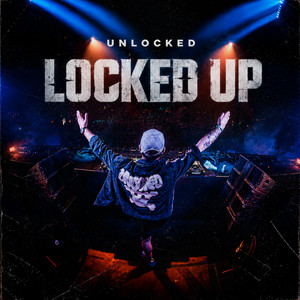 Locked Up by Unlocked