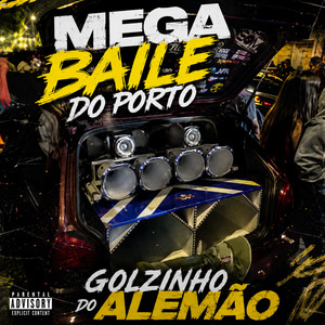 MEGA BAILE DO PORTO - GOLZINHO DO ALEMÃO