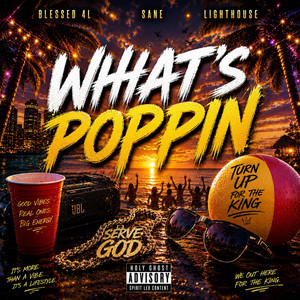 WHATS POPPIN by BLESSED 4L, Lighthouse, Sane Da Gospel Rapper