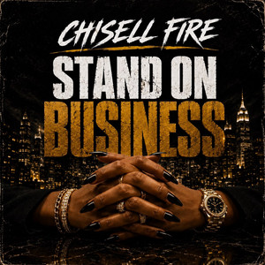 Stand on Business by Chisell Fire