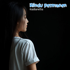 Kadarella - Rindu Permanen