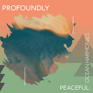 Profoundly Peaceful Ocean Harmonies album