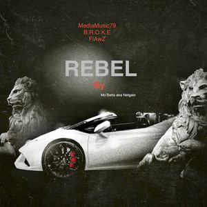 REBEL by Mo’Betta aka Netgain