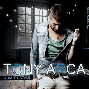 Tony Arca - Aria 'e Natale