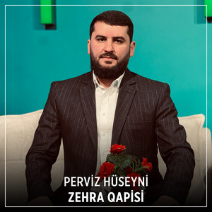Perviz Hüseyni - Zehra Qapisi