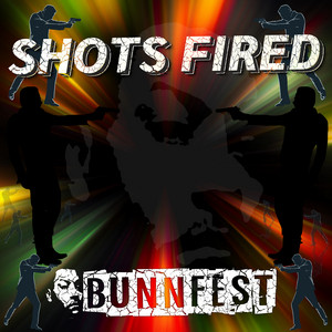 Shots Fired by BUNNFEST
