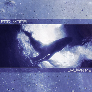 Drown Me by For Ivadell