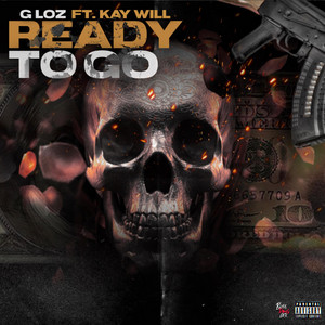 Ready To Go by G LOZ, Kay Will