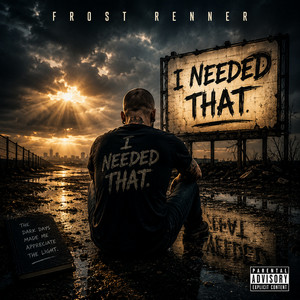 I needed that by Frost Renner