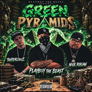 Green Pyramids by Playboy The Beast, TheRealDeez, Noek Reklaw