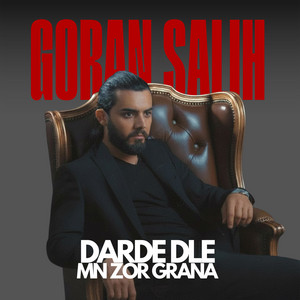 Goran Salih - Darde Dle Mn Zor Grana