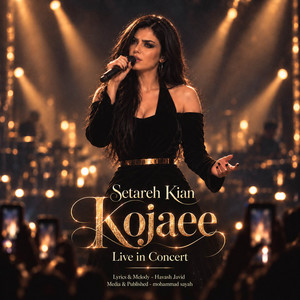 Kojaee - Live In Concert by Setareh Kian