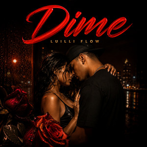 Dime by Luilli Flow