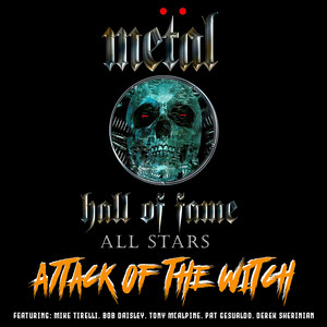 Attack Of The Witch (Remix) [feat. Tony MacAlpine, Derek Sherinian, and Bob Daisley] by Metal Hall of Fame All Stars, Bob Daisley, Derek Sherinian, Tony MacAlpine