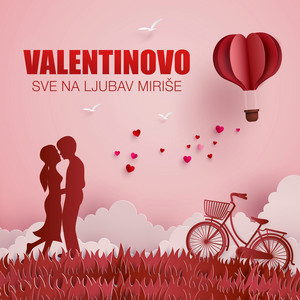Sve Na Ljubav Miriše - Valentinovo 2019. album