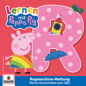 Kapitel 02: Regenschirm-Rettung - Das ABC - R by Peppa Pig Hörspiele