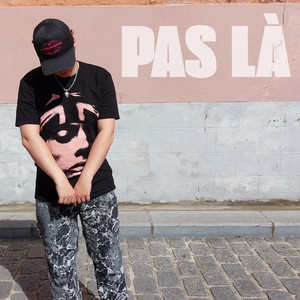 PAS LÀ by Haymo