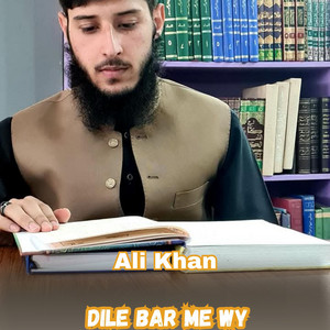 Ali Khan - Dile Bar Me Wy