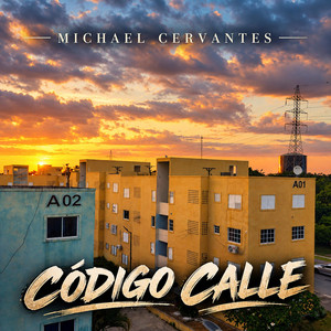 CODIGO CALLE by MICHAEL CERVANTES
