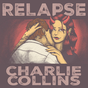 Relapse (ft. Matthew Goodnough) by Charlie Collins, Matthew Goodnough