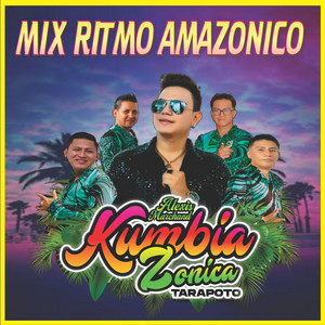 kumbiazonica - Mix Ritmo Amazónico (La Danza del Amor/El Suri/El Baile del Masato)