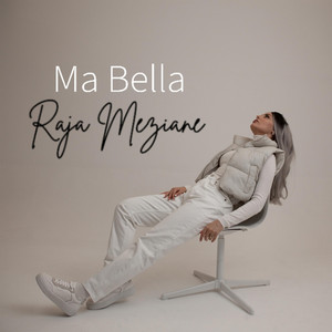 Raja Meziane - Ma Bella
