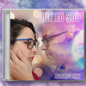 Que Eu Sou by Ricardo Izzy