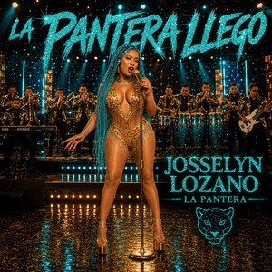 La Pantera Llego by Josselyn Lozano La Pantera