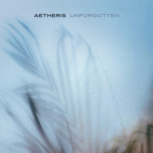 Unforgotten by Aetheris