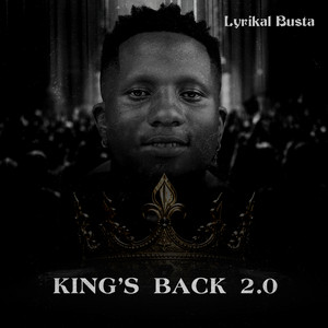 King's Back 2.0 by Lyrikal Busta