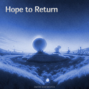 Hope to Return by Dmitro Khatskevych