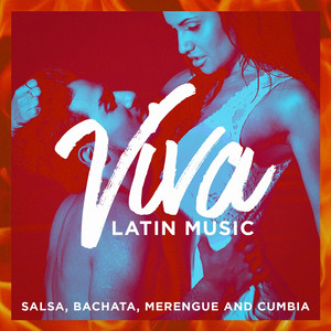Viva Latin Music (Salsa, Bachata, Merengue And Cumbia) album