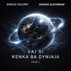 Vaj Si Kenka Ba Dynjaja (Remix)