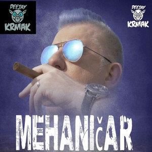 DJ Krmak - Mehanicar