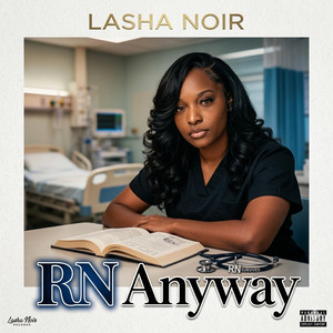 RN Anyway by LashaNoir
