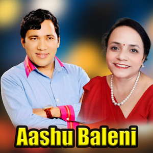 Rajan Thakuri & Laxmi Neupane - Aashu Baleni